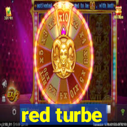 red turbe